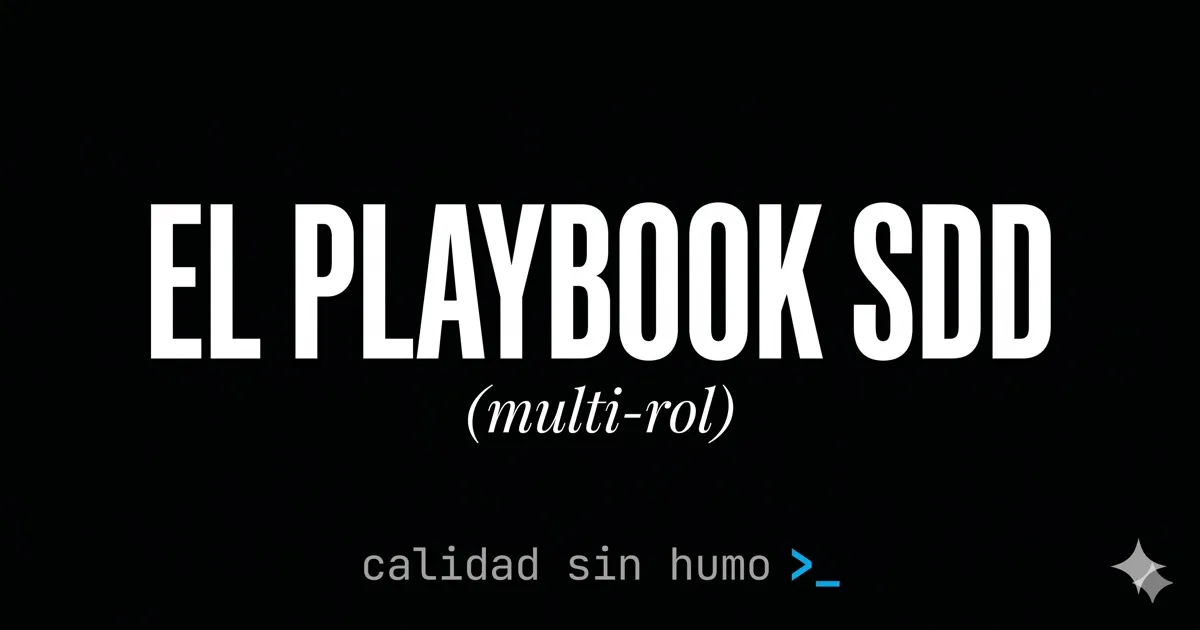 El primer ciclo SDD con tu equipo — el playbook multi-rol paso a paso