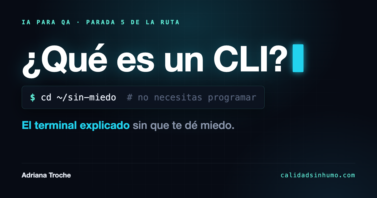¿Qué es un CLI? El terminal explicado sin que te dé miedo (y por qué un QA lo necesita)