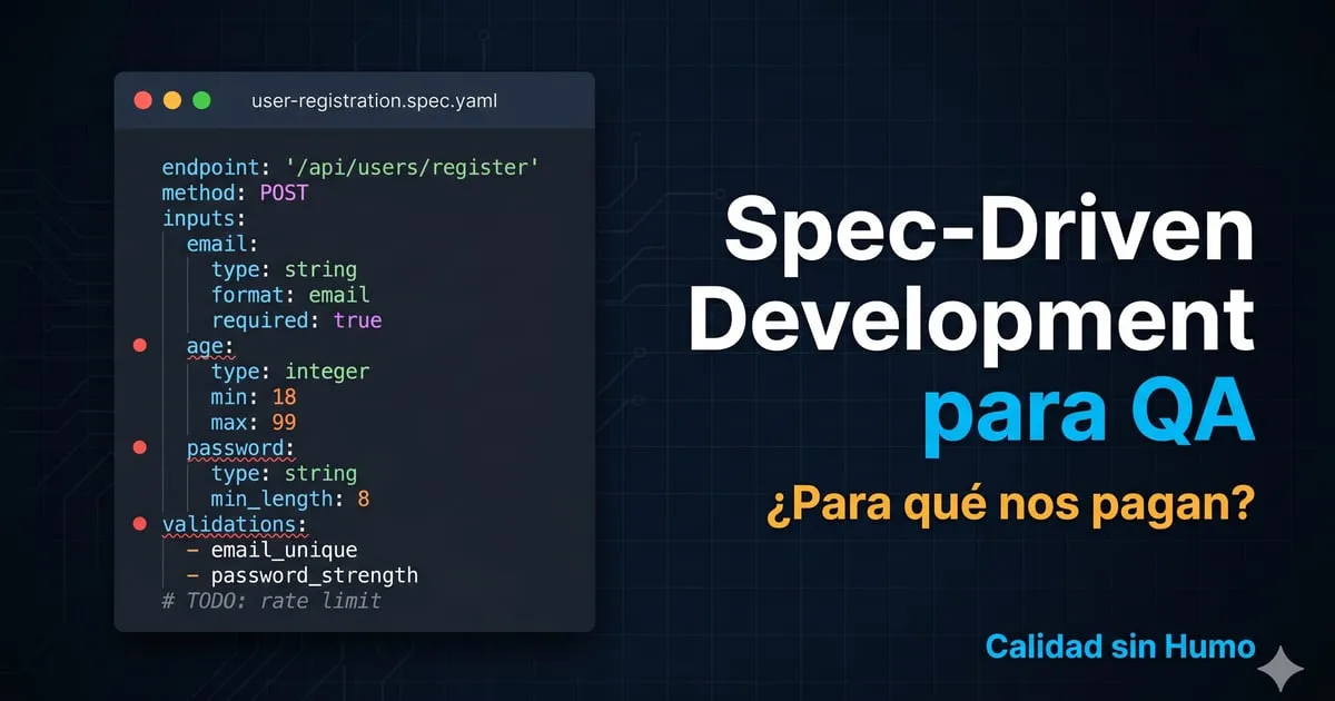 Spec-Driven Development: si la IA escribe los tests, ¿para qué nos pagan a los QA?